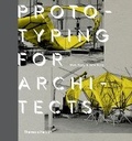 Cover: Prototyping for Architects - Thames & Hudson Ltd