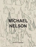 Cover: Michael Nelson Recent Drawings - Cygnet Committee