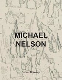 Enlarge image Cover: Michael Nelson Recent Drawings - Cygnet Committee