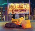 Cover: Bulldozer Dreams - Running Press Kids