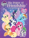 Cover: My Little Pony: The Power of Friendship: A Play Scene Sticker Storybook - Studio Fun International