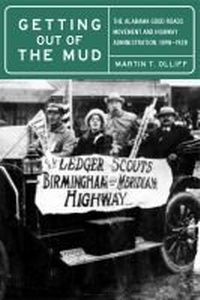 Enlarge image Cover: Getting Out of the Mud - The University of Alabama Press