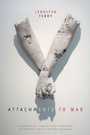 Cover: Attachments to War - Duke University Press