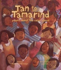 Cover: Tan to Tamarind - Children's Book Press (CA)