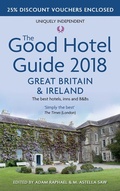 Cover: The Good Hotel Guide 2018 Great Britain and Ireland - The Good Hotel Guide Ltd