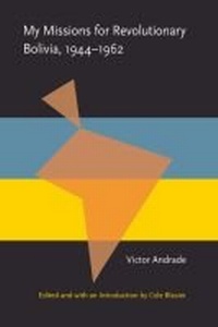 Abbildung von: My Missions for Revolutionary Bolivia, 1944-1962 - University of Pittsburgh Press