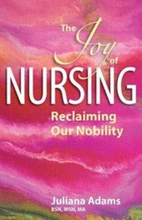 Abbildung von: The Joy of Nursing Reclaiming Our Nobility - Steamboat Springs Publishing