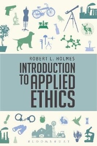 Enlarge image Cover: Introduction to Applied Ethics - Bloomsbury Academic