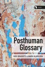 Cover: Posthuman Glossary - Bloomsbury Academic