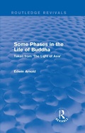 Cover: Routledge Revivals: Some Phases in the Life of Buddha (1915) - Routledge