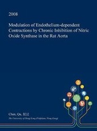 Abbildung von: Modulation of Endothelium-Dependent Contractions by Chronic Inhibition of Nitric Oxide Synthase in the Rat Aorta - Open Dissertation Press