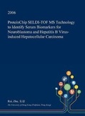 Cover: Proteinchip Seldi-Tof MS Technology to Identify Serum Biomarkers for Neuroblastoma and Hepatitis B Virus-Induced Hepatocellular Carcinoma - Open Dissertation Press