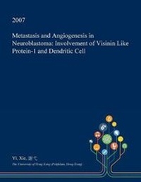 Enlarge image Cover: Metastasis and Angiogenesis in Neuroblastoma - Open Dissertation Press