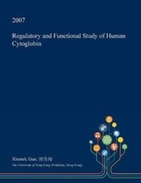 Enlarge image Cover: Regulatory and Functional Study of Human Cytoglobin - Open Dissertation Press
