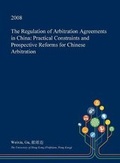 Cover: The Regulation of Arbitration Agreements in China - Open Dissertation Press