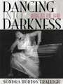 Cover: Dancing Into Darkness - Princeton University Press
