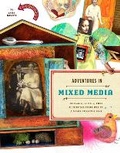 Cover: Adventures in Mixed Media - Watson-Guptill Publications Inc.,U.S.