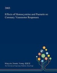 Abbildung von: Effects of Homocysteine and Puerarin on Coronary Vasomotor Responses - Open Dissertation Press