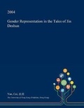 Cover: Gender Representation in the Tales of Jin Deshun - Open Dissertation Press