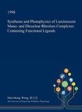 Cover: Syntheses and Photophysics of Luminescent Mono- And Dinuclear Rhenium Complexes Containing Functional Ligands - Open Dissertation Press