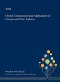 Cover: On the Construction and Application of Compressed Text Indexes - Open Dissertation Press