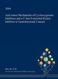 Cover: Anti-Tumor Mechanisms of Cyclooxygenase Inhibitors and A C-Jun-N-Terminal Kinase Inhibitor in Gastrointestinal Cancers - Open Dissertation Press