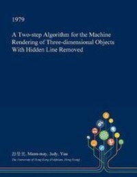 Abbildung von: A Two-Step Algorithm for the Machine Rendering of Three-Dimensional Objects with Hidden Line Removed - Open Dissertation Press