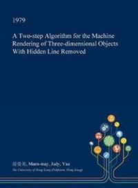 Abbildung von: A Two-Step Algorithm for the Machine Rendering of Three-Dimensional Objects with Hidden Line Removed - Open Dissertation Press