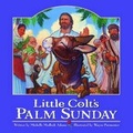 Cover: Little Colt's Palm Sunday - Ideals Publications