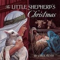 Cover: The Little Shepherd's Christmas - Ideals Publications