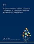 Cover: Migrant Workers and Informal Economy in Urban China - Open Dissertation Press