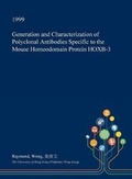 Cover: Generation and Characterization of Polyclonal Antibodies Specific to the Mouse Homeodomain Protein Hoxb-3 - Open Dissertation Press