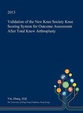 Cover: Validation of the New Knee Society Knee Scoring System for Outcome Assessment After Total Knew Arthroplasty - Open Dissertation Press