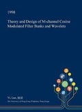 Cover: Theory and Design of M-Channel Cosine Modulated Filter Banks and Wavelets - Open Dissertation Press