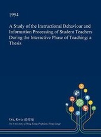 Enlarge image Cover: A Study of the Instructional Behaviour and Information Processing of Student Teachers During the Interactive Phase of Teaching - Open Dissertation Press