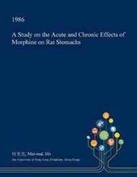 Abbildung von: A Study on the Acute and Chronic Effects of Morphine on Rat Stomachs - Open Dissertation Press
