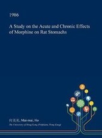 Abbildung von: A Study on the Acute and Chronic Effects of Morphine on Rat Stomachs - Open Dissertation Press