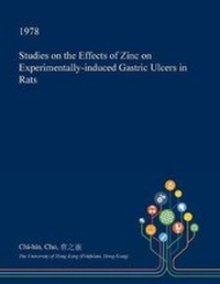 Abbildung von: Studies on the Effects of Zinc on Experimentally-Induced Gastric Ulcers in Rats - Open Dissertation Press