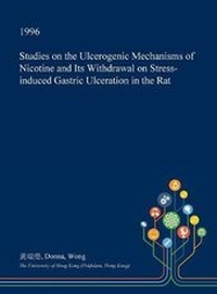 Abbildung von: Studies on the Ulcerogenic Mechanisms of Nicotine and Its Withdrawal on Stress-Induced Gastric Ulceration in the Rat - Open Dissertation Press