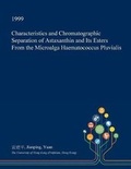 Cover: Characteristics and Chromatographic Separation of Astaxanthin and Its Esters from the Microalga Haematococcus Pluvialis - Open Dissertation Press
