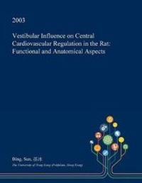 Enlarge image Cover: Vestibular Influence on Central Cardiovascular Regulation in the Rat - Open Dissertation Press