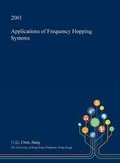 Cover: Applications of Frequency Hopping Systems - Open Dissertation Press