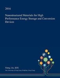 Enlarge image Cover: Nanostructured Materials for High Performance Energy Storage and Conversion Devices - Open Dissertation Press