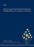 Cover: Analytical and Experimental Investigations of Bridge Decks of Composite Construction - Open Dissertation Press