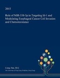 Cover: Role of Mir-338-5p in Targeting Id-1 and Modulating Esophageal Cancer Cell Invasion and Chemoresistance - Open Dissertation Press