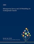 Cover: Microgravity Survey and 2-D Modelling for Underground Tunnels - Open Dissertation Press