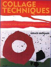 Abbildung von: Collage Techniques - Watson-Guptill Publications Inc.,U.S.