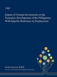 Enlarge image Cover: Impact of Foreign Investments on the Economic Development of the Philippines, with Specific Reference to Employment - Open Dissertation Press