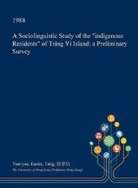 Abbildung von: A Sociolinguistic Study of the Indigenous Residents of Tsing Yi Island - Open Dissertation Press