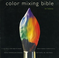 Enlarge image Cover: Color Mixing Bible - Watson-Guptill Publications Inc.,U.S.